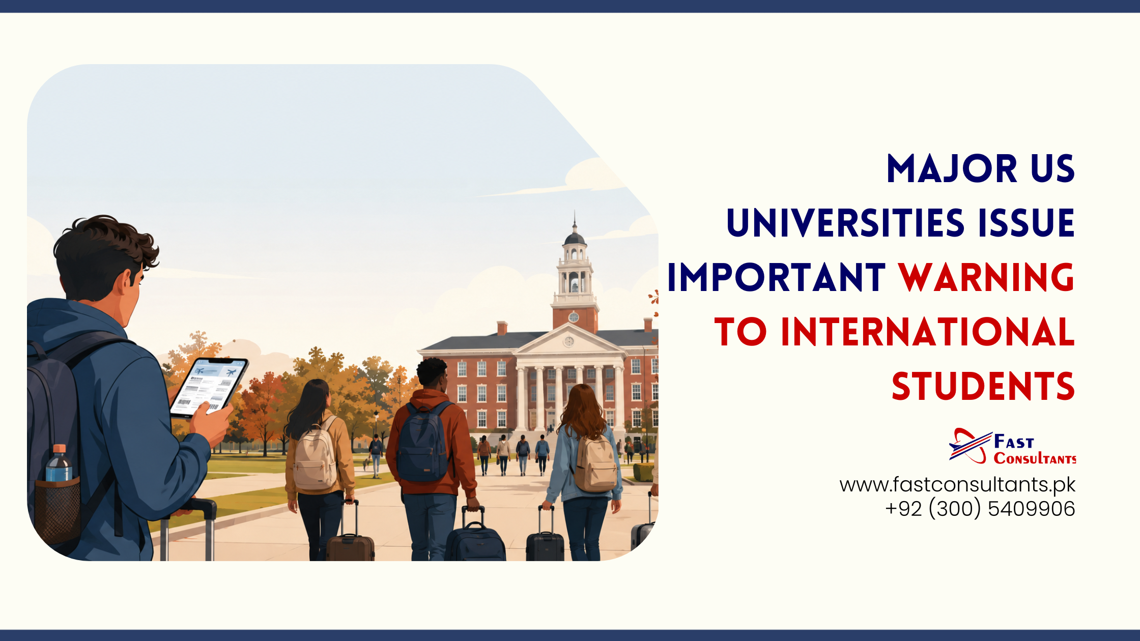 Major US Universities Issue Important Warning to International Students - Fast Consultants